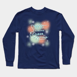 Support Living Queer Artists Long Sleeve T-Shirt